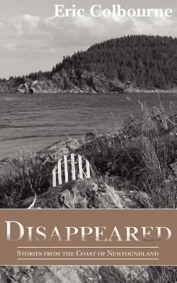 Disappeared: Stories from the Coast of Newfound... 0987972561 Book Cover