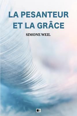 La Pesanteur Et La Gr?ce [French] 1792814232 Book Cover