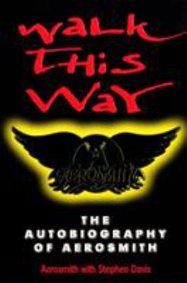 Walk This Way: The Autobiography Of Aerosmith 0753502895 Book Cover