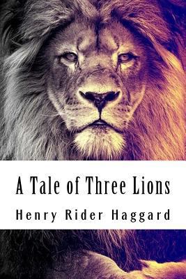 A Tale of Three Lions 198657234X Book Cover