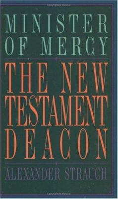 New Testament Deacon: The Church's Minister of ... 0936083077 Book Cover