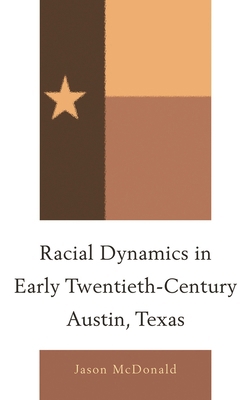 Racial Dynamics in Early Twentieth-Century Aust... 073917097X Book Cover