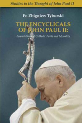 The Encyclicals of John Paul II: Foundations of... 1932589600 Book Cover