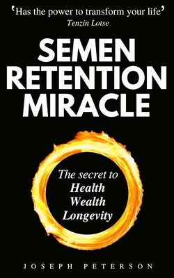 Semen Retention Miracle: Secrets of Sexual Ener... B08N9P9LSW Book Cover