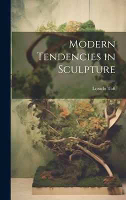 Modern Tendencies in Sculpture 1019919493 Book Cover