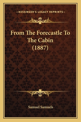 From The Forecastle To The Cabin (1887) 1165430657 Book Cover