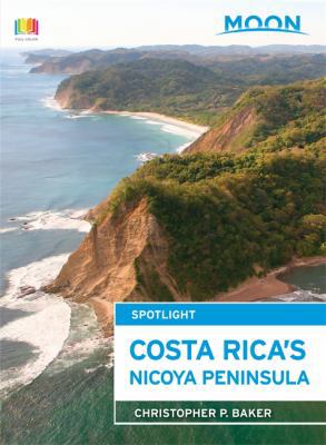 Moon Spotlight Costa Rica's Nicoya Peninsula 1631212370 Book Cover