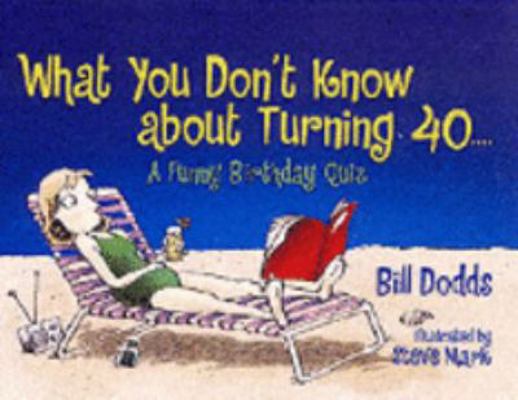 What You Don't Know About Turning 40 0881665096 Book Cover