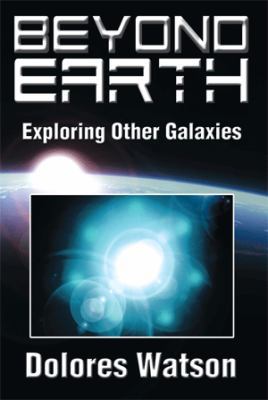 Beyond Earth: Exploring Other Galaxies 148367858X Book Cover