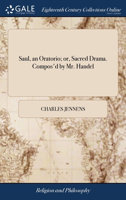 Saul, an Oratorio; or, Sacred Drama. Compos'd b... 1385482664 Book Cover