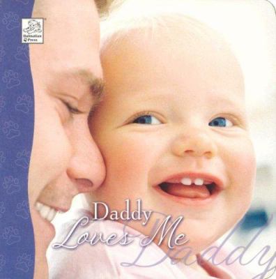 Daddy Loves Me 6x6 1403719861 Book Cover