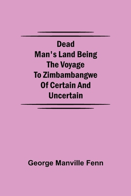 Dead Man's Land Being the Voyage to Zimbambangw... 9354598722 Book Cover