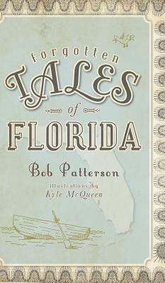 Forgotten Tales of Florida 1540220702 Book Cover