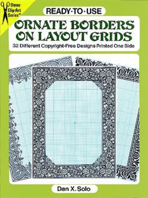 Ready-To-Use Ornate Borders on Layout Grids: 32... 0486290433 Book Cover