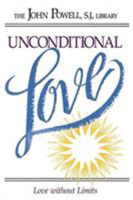 Unconditional Love: Love Without Limits 0883473127 Book Cover