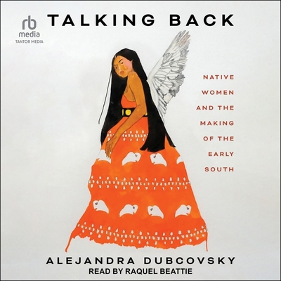 Talking Back: Native Women and the Making of th... B0CW4NPKXQ Book Cover