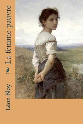 La femme pauvre [French] 1523393238 Book Cover