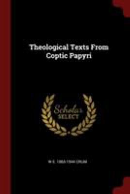 Theological Texts From Coptic Papyri 1375887122 Book Cover