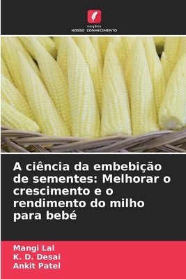 A ciência da embebição de sementes: Melhorar o ... [Portuguese] 6209083684 Book Cover