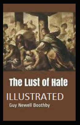 Paperback The Lust of Hate Illustrated Book
