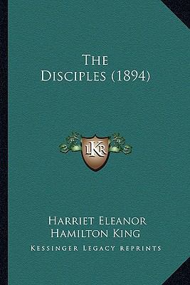The Disciples (1894) 116417908X Book Cover
