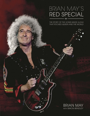 Brian May's Red Special: The Story of the Home-... 1480341479 Book Cover