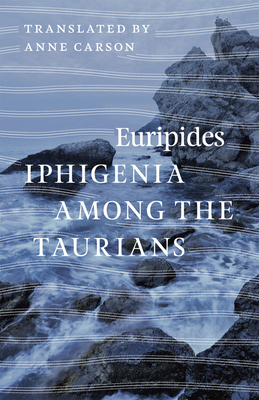 Iphigenia among the Taurians 022620362X Book Cover