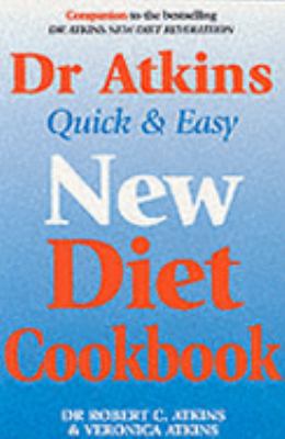 Dr. Atkins' Quick and Easy New Diet Cookbook 0743440641 Book Cover
