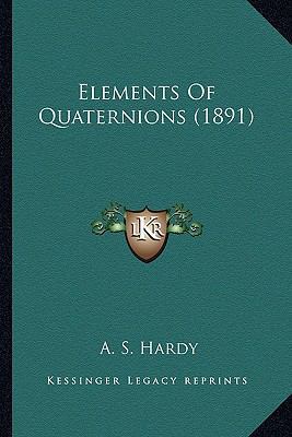 Elements Of Quaternions (1891) 1164091875 Book Cover