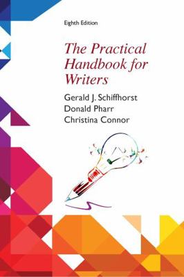 The PRACTICAL HANDBOOK for WRITERS, Eighth Edition MLA Update (Instructor's Review Copy-NOT for RESALE)