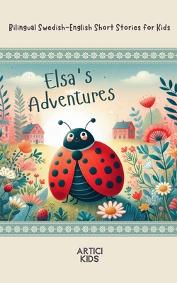 Elsa's Adventures: Bilingual Swedish-English Sh... B0D3P3G9DV Book Cover