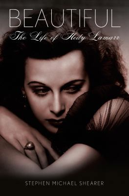 Beautiful: The Life of Hedy Lamarr 125004183X Book Cover