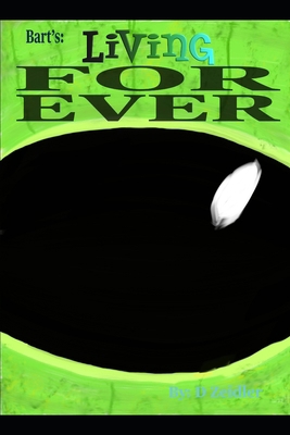 Bart: Living Forever B0DMWDM9VY Book Cover