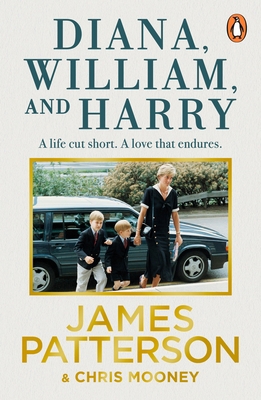 Diana, William and Harry 1529160642 Book Cover