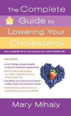 The Complete Guide to Lowering Your Cholesterol 1250230314 Book Cover