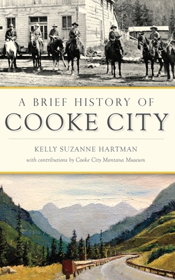 A Brief History of Cooke City 1540239276 Book Cover