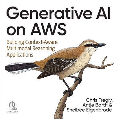 Generative AI on AWS: Building Context-Aware Mu... B0FCVHHSH2 Book Cover
