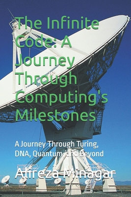 The Infinite Code: A Journey Through Computing'... B0F1LNWH3P Book Cover