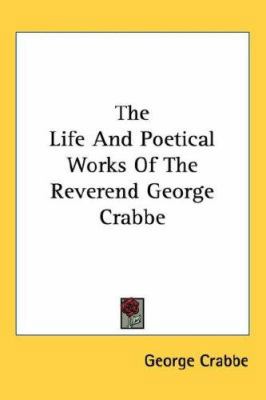 The Life And Poetical Works Of The Reverend Geo... 1432625616 Book Cover