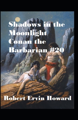 Shadows in the Moonlight Annotated (Conan the B... B08GRQ8SBC Book Cover