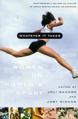Whatever It Takes: Women on Women's Sport 0374525978 Book Cover