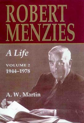 Robert Menzies: A Life: Volume 2, 1944 1978 0522848648 Book Cover