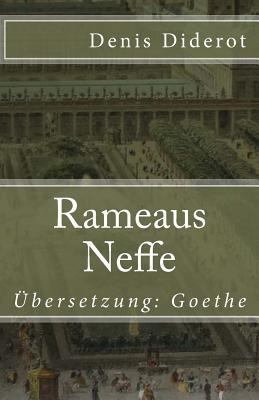Rameaus Neffe: Ein Dialog. Übersetzung: Goethe [German] 154632691X Book Cover
