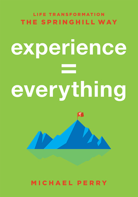 Experience = Everything: Life Transformation th... 1599329247 Book Cover