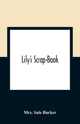 Lily'S Scrap-Book 935436330X Book Cover