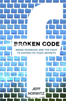 Broken Code: Inside Facebook and the fight to e... 191170902X Book Cover