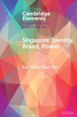 Singapore: Identity, Brand, Power 1108460461 Book Cover