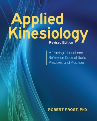 Applied Kinesiology, Revised Edition: A Trainin... 1583946128 Book Cover