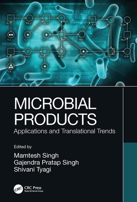 Microbial Products: Applications and Translatio... 1032308206 Book Cover