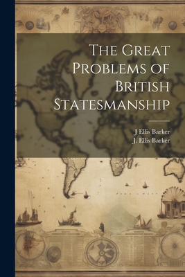 The Great Problems of British Statesmanship 1022141406 Book Cover